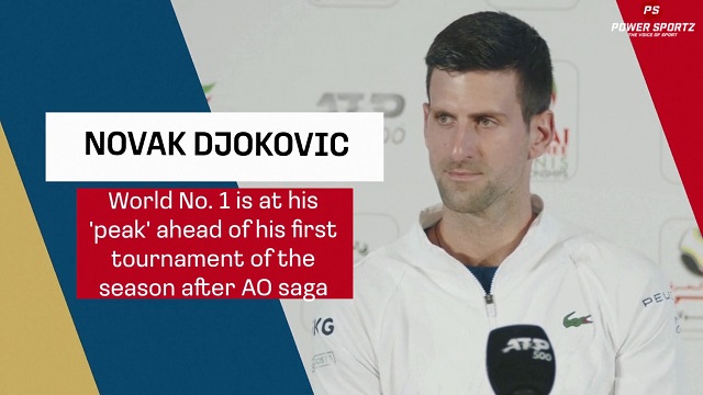 Tennis News : Djokovic says he's at his 'peak' ahead of tour return in Dubai after Australian Open saga