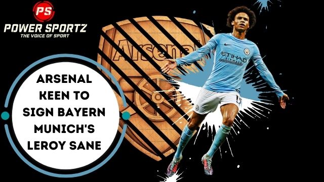 Football News : Arsenal keen to sign Bayern Munich's Leroy Sane