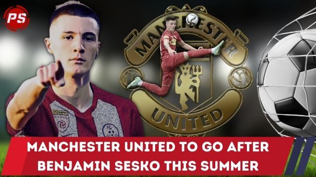 Football News : Manchester United to go after Benjamin Sesko this summer