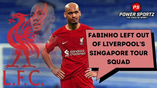 Football News: Fabinho left out of Liverpool's Singapore tour squad