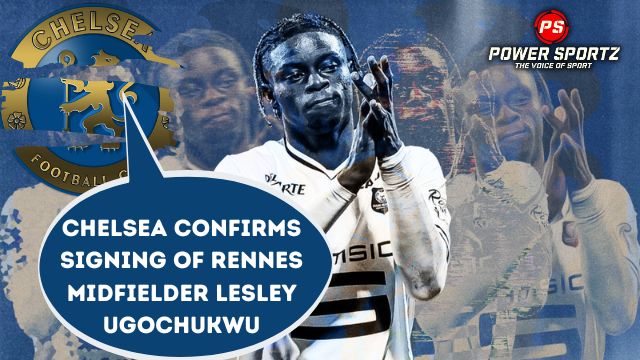 Football News: Chelsea confirms signing of Rennes midfielder Lesley Ugochukwu