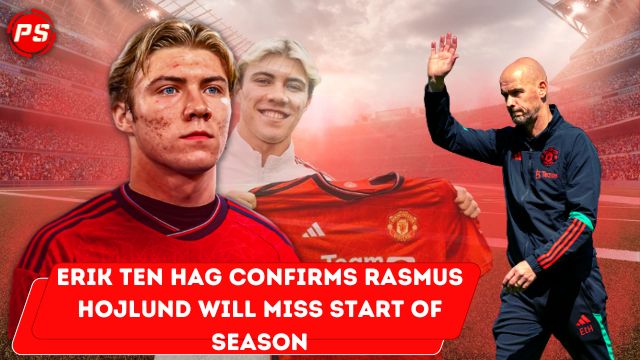 Football News: Erik ten Hag confirms Rasmus Hojlund will miss start of season