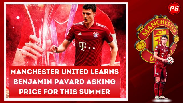 Football News: Manchester United learns Benjamin Pavard asking price for this summer
