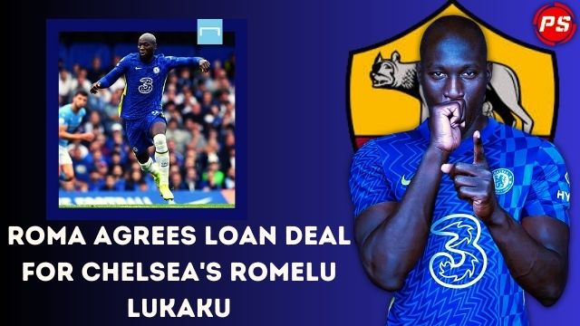 Football News: Roma agrees loan deal for Chelsea's Romelu Lukaku