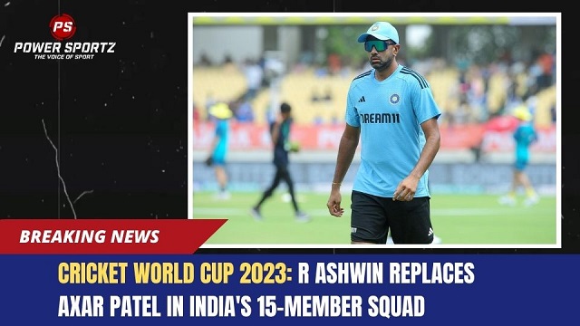 Ravichandran Ashwin Steps Up: The Indian Cricket Team's Wise Replacement Choice for Axar Patel